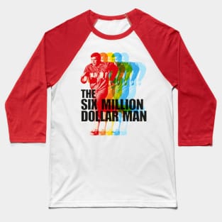 The Six Million Dollar Man Baseball T-Shirt